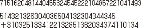 7151620481440455624545222104857221041493514321326304036504132304344345＋3103251334122132851362034374110134